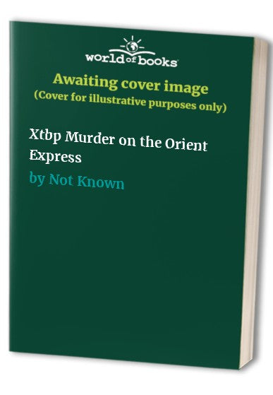 Xtbp Murder on the Orient Express