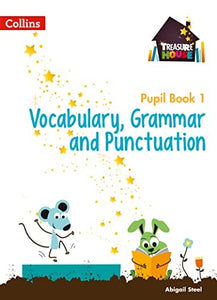 Vocabulary, Grammar and Punctuation Year 1 Pupil Book 