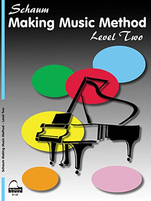 Making Music Method. Classroom.: Level 2 Late Elementary Level (Schaum Publications Making Music Method)