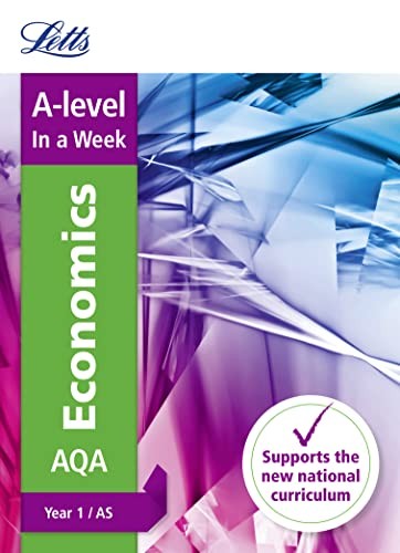 A -level Economics Year 1 (and AS) In a Week
