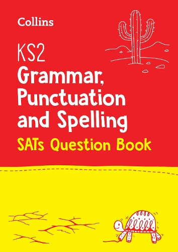 KS2 Grammar, Punctuation and Spelling SATs Practice Question Book