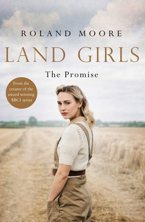 The Land Girls: The Promise