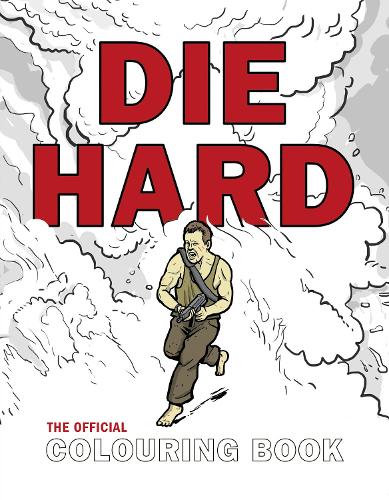 Die Hard: The Official Colouring Book
