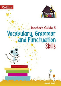 Vocabulary, Grammar and Punctuation Skills Teachers Guide 5 