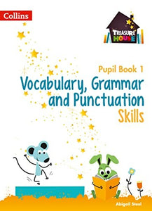 Vocabulary, Grammar and Punctuation Skills Pupil Book 1 