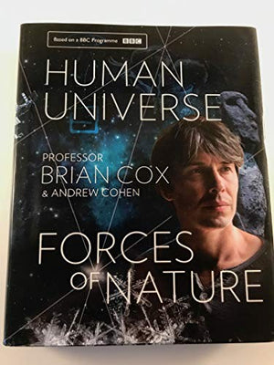 Human Universe  Forces of Nature