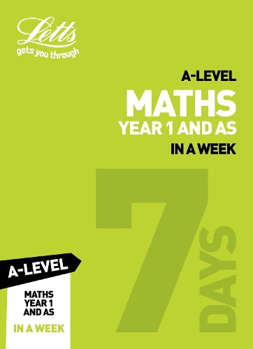 A -level Maths Year 1 (and AS) In a Week