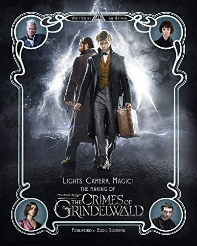 Lights, Camera, Magic!  The Making of Fantastic Beasts: The Crimes of Grindelwald