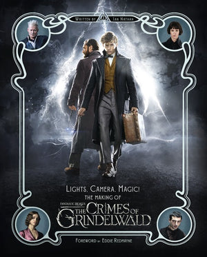 Lights, Camera, Magic!  The Making of Fantastic Beasts: The Crimes of Grindelwald