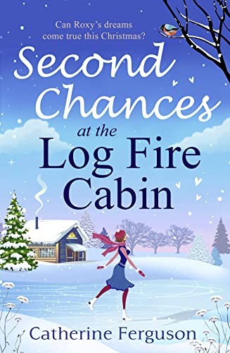 Second Chances at the Log Fire Cabin