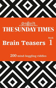 The Sunday Times Brain Teasers Book 1 