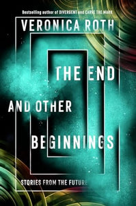 The End and Other Beginnings 