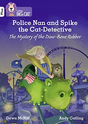 Police Nan and Spike the Cat-Detective  The Mystery of the Dino-Bone Robber