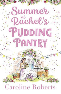 Summer at Rachels Pudding Pantry 