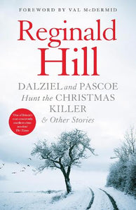 Dalziel and Pascoe Hunt the Christmas Killer & Other Stories 