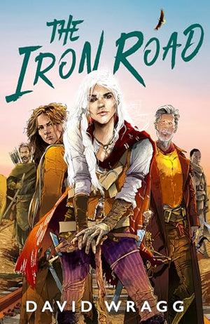 The Iron Road: The epic new modern fantasy finale: Book 3 (Tales of the Plains)