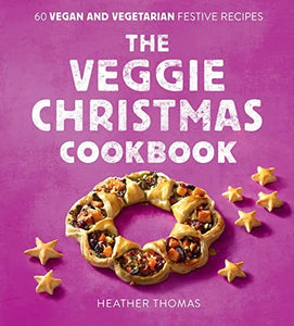 The Veggie Christmas Cookbook 
