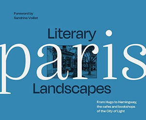 Literary Landscapes: Paris 