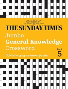 The Sunday Times Jumbo General Knowledge Crossword Book 5 