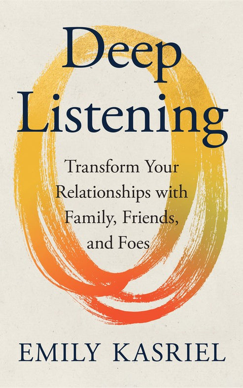 Deep Listening By Emily Kasriel
