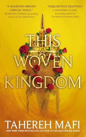 This Woven Kingdom Series 3 Books Collection Set By Tahereh Mafi (This Woven Kingdom, These Infinite Threads, All This Twisted Glory)