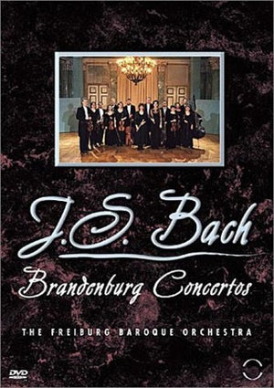 Bach - Brandenburg Concertos / Freiburg Baroque Orchestra