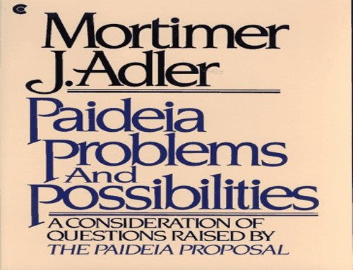Paideia Problems and Possibilities