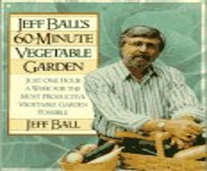 Jeff Ball's 60 Minute Vegetable Garden