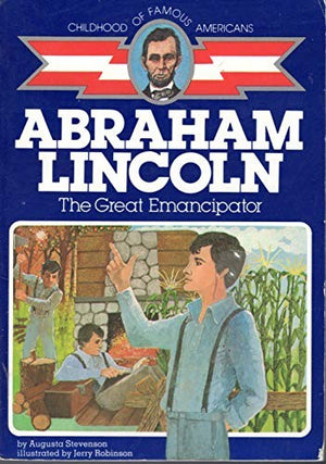 Abraham Lincoln, the Great Emancipator