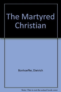 The Martyred Christian 