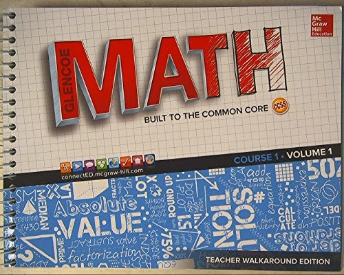 Glencoe Math, Course 1, Teacher Walkaround Edition, Volume 1