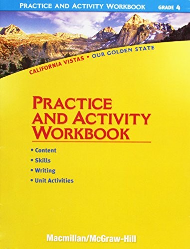 Practice and Activity Workbook, Grade 4 (California Vistas: Our Golden State) by Unknown Author (2007-05-03)