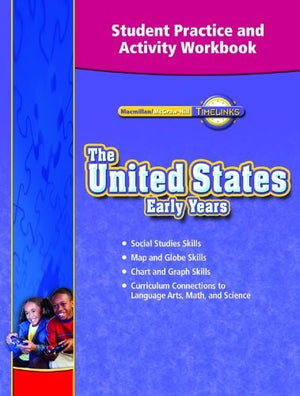 Timelinks, Grade 5, the United States: Early Ages, Student Practice and Activity Workbook