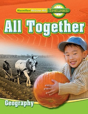 Timelinks: First Grade, All Together-Unit 2 Geography Student Edition