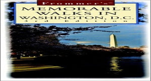 Washington: Frommers' Memorable Walks (Frommers' Memorable Walks S.)