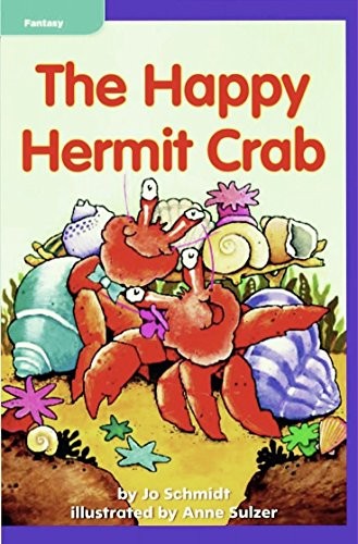 The Happy Hermit Crab - Macmillan McGraw-Hill Leveled Reader - Guided Reading Level J, Benchmark 18, Lexile 350