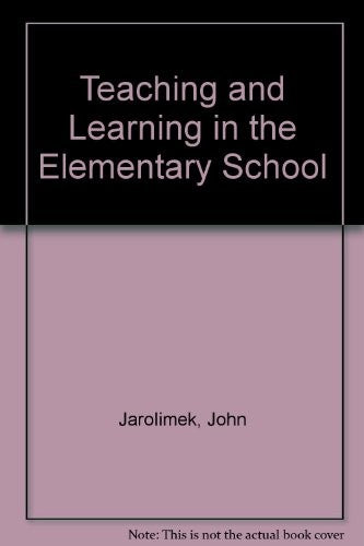 Teaching and Learning in the Elementary School