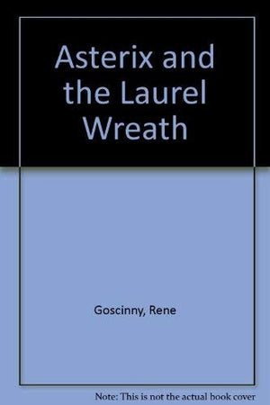 Asterix and the Laurel Wreath