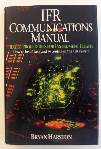 I F R Communications Manual Radio Procedures for I Nstrument