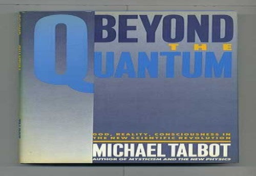 Beyond the Quantum