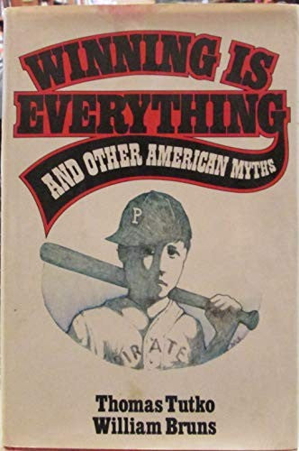 Winning Is Everything and Other American Myths