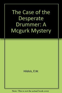 The Case of the Desperate Drummer 