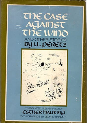 The Case Against the Wind, and Other Stories