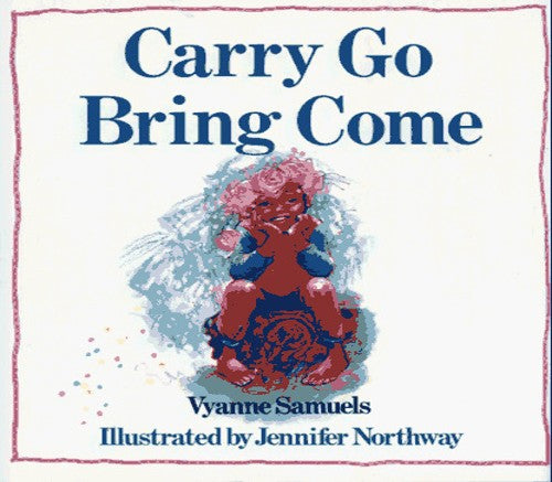 Carry Go Bring Come
