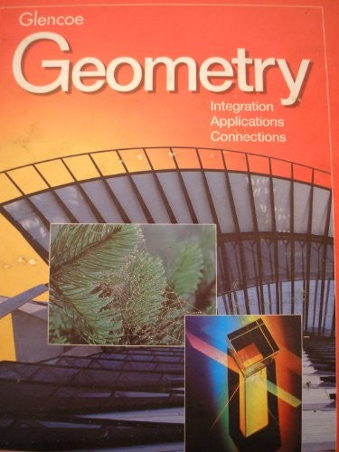 Geometry: Integration, Applications, Connections - Student Edition