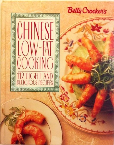 Betty Crocker's Chinese Low-Fat Cooking