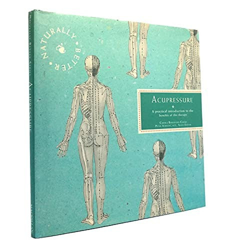 The Naturally Better Books: Acupressure