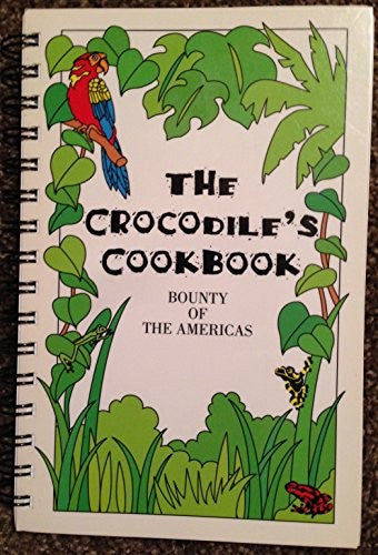 El C Crocodile'S Cookbook: A Celebration of the Foo D from the