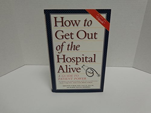 How to Get out of the Hospital Alive