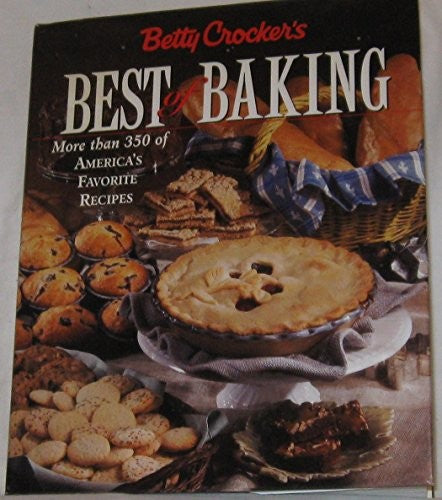 Betty Crocker's Best of Baking